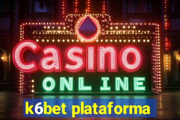 k6bet plataforma